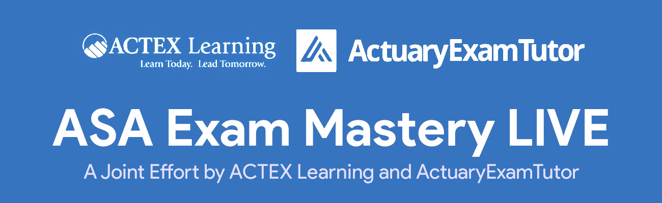 Actuary Exam Tutor Proud Partner of ACTEX Learning